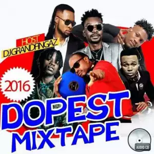 DJ GrandFingaz - 2016 Dopest Mix